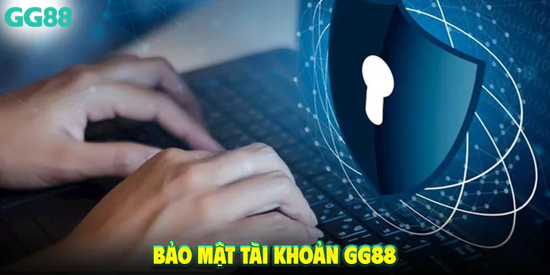 Bảo mật tài khoản GG88