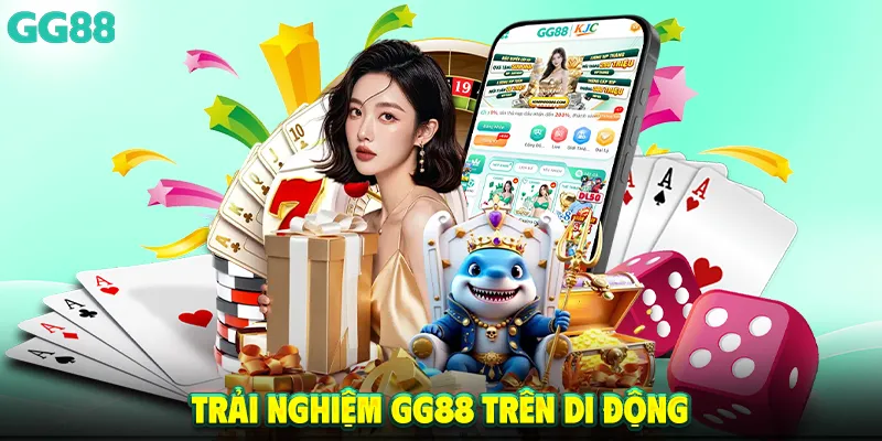 Trải nghiệm GG88 trên di động